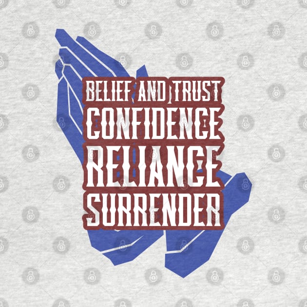 Believe and Trust Confidence Reliance Surrender by Suimei